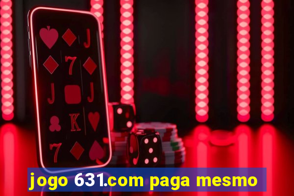 jogo 631.com paga mesmo